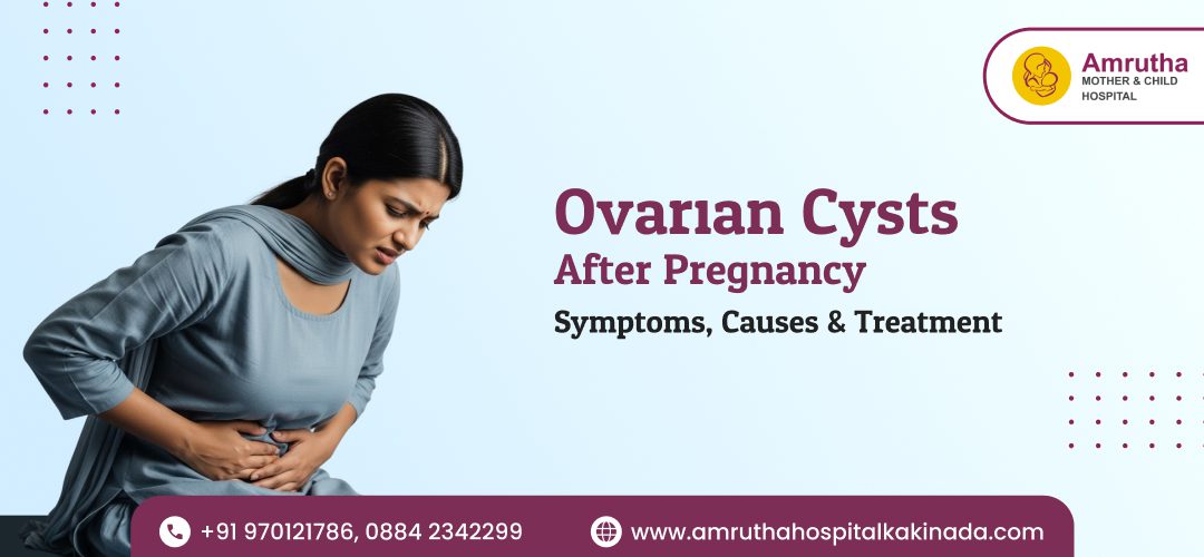 Ovarian Cysts After Pregnancy: Symptoms, Causes & Treatment